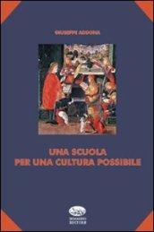 Una scuola per una cultura possibile