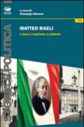 Matteo Raeli. L'uomo, il patriota, lo statista