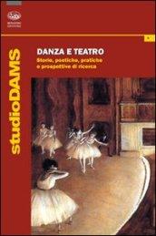 Danza e teatro. Storie, poetiche e prospettive di ricerca