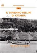 Il giardino Bellini di Catania. Tra storia e progetto