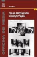 Falso movimento. Laboratorio audiovisivo tra analogico e digitale