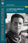 Il capitano Morello. Una vita per l'Italia