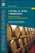 L'Etna, il vino, i mercanti. Dimensione locale e processi di mondializzazione (1865-1906)