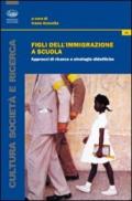 Figli dell'immigrazione a scuola. Approcci di ricerca e strategie didattiche