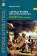 Il servizio postale nella Sicilia moderna. Una gestione privata in regime di monopolio (1549-1786)