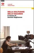 Nella solitudine dello sguardo. Il cinema di Daniele Gaglianone