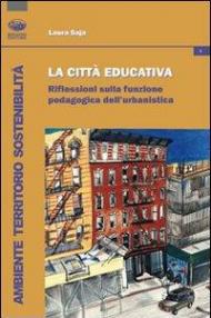 La città educativa. Riflessioni sulla funzione pedagogica dell'urbanistica