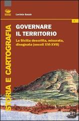 Governare il territorio. La Sicilia descritta, misurata, disegnata ( secoli XVI-XVII)