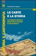 Le carte e la storia. Cartografia tematica della città di Catania in età moderna