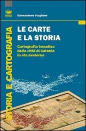 Le carte e la storia. Cartografia tematica della città di Catania in età moderna