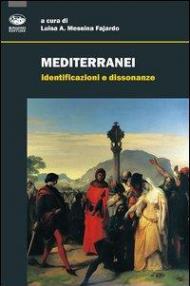 Mediterranei. Identificazioni e dissonanze