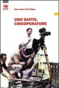 Ugo Saitta, cineoperatore