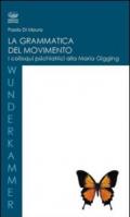 La grammatica del movimento. I colloqui psichiatrici alla Maria Gugging