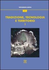 Tradizione, tecnologia e territorio. 1.