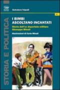 I bimbi ascoltano incantati. Storia dell'ex deportato militare Giuseppe Minoli