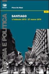 Santiago. 1 febbraio 1973-27 marzo 1974