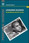 Leonardo Sciascia. Un testimone del XX secolo