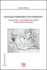 Ceux qui cherchent en gémissant. Crepuscolo e nascondimento di Dio nella scrittura letteraria