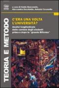 C'era una volta l'università? Analisi longitudinale delle carriere degli studenti prima e dopo la «grande Riforma»