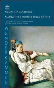 Maometto, il profeta della Mecca