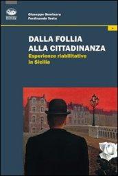 Dalla follia alla cittadinanza. Esperienze riabilitative in Sicilia