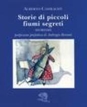 Storie di piccoli fiumi segreti. Aforismi