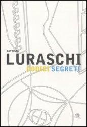 Battista Luraschi. Codici segreti. Catalogo della mostra (Cantù, 17 gennaio-20 marzo 2010)