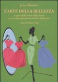 L'arte della bellezza. I segreti della teletta della donna con consigli agli uomini sull'arte del fascino