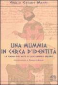 Una mummia in cerca d'identità. Le ombre del mito di Alessandro Magno