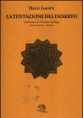 La tentazione del deserto. Testo francese a fronte