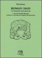 Roman (1819). Un romanzo per Métilde. Testo francese a fronte