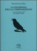 La filosofia della composizione. Testo inglese a fronte