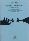 Punto di rottura. Poesie scelte. Testo inglese a fronte