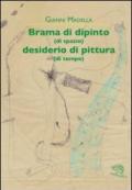 Brama di dipinto (di spazio) desiderio di pittura