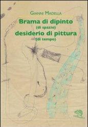 Brama di dipinto (di spazio) desiderio di pittura