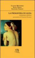 La primavera di Alda. Antologia poetica