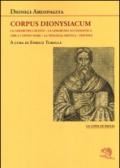 Corpus dionysiacum: La gerarchia celeste-La gerarchia ecclesiastica-Circa i divini nomi- La teologia mistica-Epistole