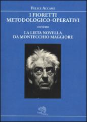 I fioretti metodologico-operativi ovvero la lieta novella da Montecchio Maggiore