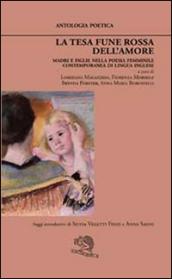 La tesa fune rossa dell'amore. Madri e figlie nella poesia femminile contemporanea di lingua inglese