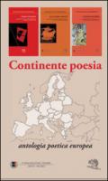 Continente poesia. Antologia poetica europea