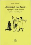Apocalypsis cum figuris. Figure per il secolo presente