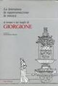 Letteratura, la rappresentazione, la musica, al tempo e nei luoghi di Giorgione (La)