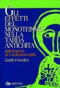 Gli effetti del monoteismo nella tarda antichità. Dall'impero al Commonwealth