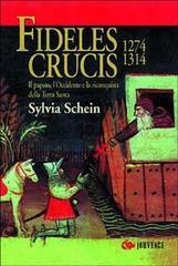 Fideles crucis. 1274-1314. Il papato, l'Occidente e la riconquista della Terra Santa