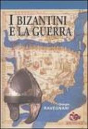 I bizantini e la guerra. L'età di Giustiniano