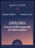 Liber/libra. Il mercato del libro manoscritto nel Medioevo italiano