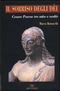 Il sorriso degli dei. Cesare Pavese tra mito e realtà