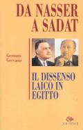 Da Nasser a Sadat. Il dissenso laico in Egitto