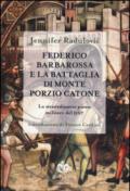 Federico Barbarossa e la battaglia di Monte Porzio Catone. Lo straordinario piano militare del 1167