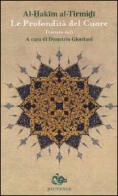 Le profondità del cuore. Trattato sufi